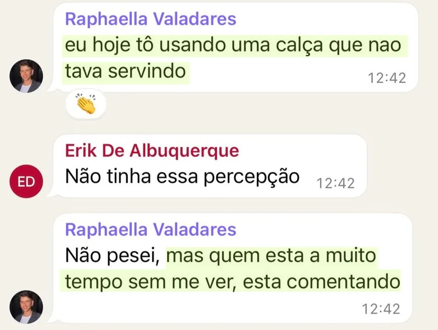 Print de WhatsApp: participante conta que está usando uma calça que não servia e que as pessoas comentam a mudança