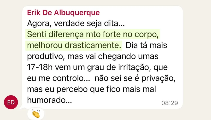 Print de WhatsApp: participante relata que sentiu diferença forte no corpo e que o dia ficou mais produtivo